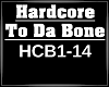 Hardcore To Da Bone