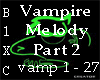 Vampire Melody - Part 2