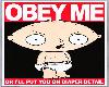 Stewie- Obey Me