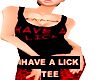 Have a Lick TEE