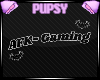 🐾 AFK Gaming Sign