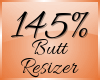 Butt Scaler 145% (F)