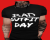 Bad outfit Day Tshirt