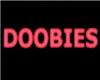 doobies signs