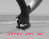 never let go