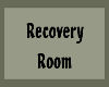 Recovery Room Sign