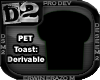 [D2] Toast: Derivable
