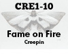 Fame on fire Creepin