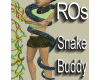 ROs Snake Buddy