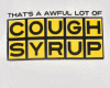 ThaTs LOT OF COUGH SYRUP