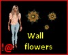 !@ Wall flowers