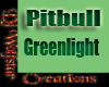 Pitbull-Greenlight