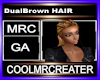 DualBrown HAIR