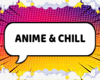 Anime & Chill M/F