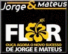 Jorge e Mateus  Flor