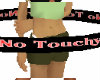 No Touchy (sign)
