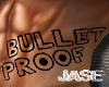 [J] Bullet Proof Tattoo