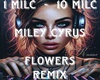 mileycyrus flowers remix