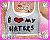 ~D~ I Luv My Haters Tee