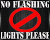 NO FLASHING LIGHTS SIGN