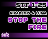 Stop The Fire -Nikademis