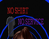 No Shirt No Service