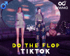 DO THE FLOP M