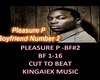 PleasureP- BF#2