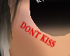 DONT KISS