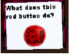 Whats This Red Button Do