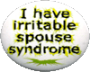 Iritable Spouse syndrome