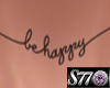 [S77]Be Happy Neck Tat.