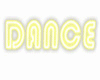 DANCE neon sign