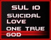 Suicidal Love One True G