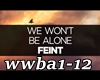 ♫C♫ We Wont Be Alone