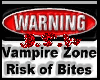 Warning Vampire Zone