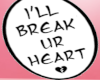 Break your heart sign