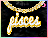 Pisces Chain F * [xJ]