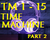 TIME MACHINE #2