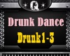 Q| Drunk Dances