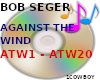 AGAINST THE WIND~TRIGGER