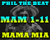 PHIL THE BEAT- MAMA MIA
