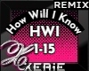 HWI How Will I Know -RMX
