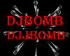 DJ BOMB!!!