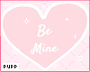 𝓟. Be Mine v.1