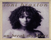Break My Heart-Braxton 