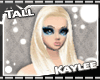 <LA>Kaylee "Tall"