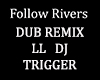 I Follow Rivers DUB - LL