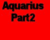 Aquarius Part 2