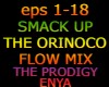 SMACKUPTHEORINOCOFLOWMIX